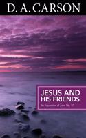 Carson Classics: Jesus and His Friends