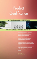 Product Qualification A Complete Guide - 2020 Edition