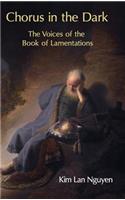 Chorus in the Dark: The Voices of the Book of Lamentations