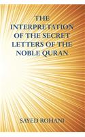 The Interpretation of the Secret Letters of the Noble Quran