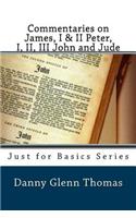 Commentaries on James, I & II Peter, I, II, III John and Jude