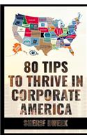 80 Tips to Thrive in Corporate America