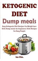 Ketogenic Diet Dump Meals