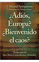 ¿Adiós, Europa? ¿Bienvenido El Caos?