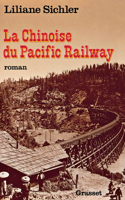 La chinoise du Pacific Railway