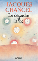 Le désordre et la vie