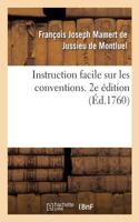 Instruction Facile Sur Les Conventions. 2e Édition: Ou Notions Simples Sur Les Divers Engagements Qu'on Peut Prendre Dans La Société Et Leurs Suites