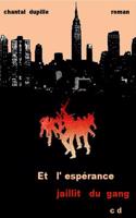 Et l'esp?rance jaillit du gang