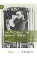 Neo-Victorianism and Sensation Fiction