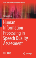 Human Information Processing in Speech Quality Assessment