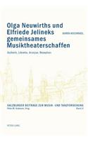 Olga Neuwirths Und Elfriede Jelineks Gemeinsames Musiktheaterschaffen