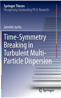 Time-Symmetry Breaking in Turbulent Multi-Particle Dispersion