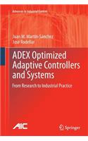 Adex Optimized Adaptive Controllers and Systems