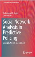 Social Network Analysis in Predictive Policing
