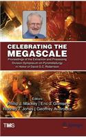 Celebrating the Megascale