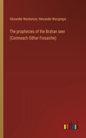 prophecies of the Brahan seer (Coinneach Odhar Fiosaiche)