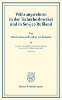 Wahrungsreform in Der Tschechoslowakei Und in Sowjet-Russland