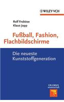 Fußball, Fashion, Flachbildschirme