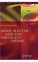 Mind, Matter and the Implicate Order