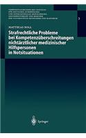 Strafrechtliche Probleme Bei Kompetenzüberschreitungen Nichtärztlicher Medizinischer Hilfspersonen in Notsituationen