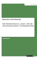 Eine Buchrezension zu "Anton - oder die Zeit unwerten Lebens von Elisabeth Zöller: (German)