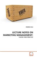 Lecture Notes on Marketing Management