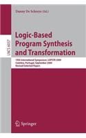 Logic-Based Program Synthesis and Transformation: 19th International Symposium, Lopstr 2009, Coimbra, Portugal, September 2009, Revised Selected Papers