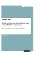 Musik und Literatur als Sprachrohr in der dritten Welle des Feminismus