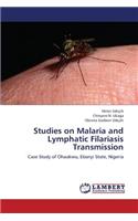 Studies on Malaria and Lymphatic Filariasis Transmission