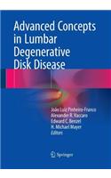 Advanced Concepts in Lumbar Degenerative Disk Disease