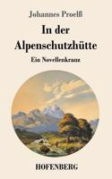 In der Alpenschutzhütte