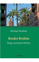 Bruder Brahim