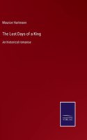 Last Days of a King