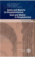 Seele Und Materie Im Neuplatonismus / Soul and Matter in Neoplatonism