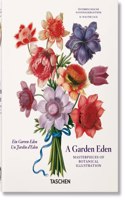 Garden Eden. Masterpieces of Botanical Illustration. 40th Ed.