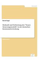 Herkunft und Verbreitung des "Neuen Steuerungsmodells" in der deutschen Kommunalverwaltung