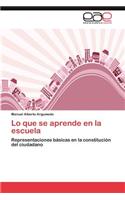 Lo que se aprende en la escuela
