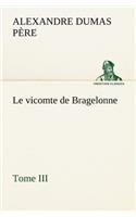 vicomte de Bragelonne, Tome III.