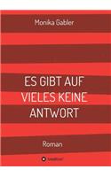 Es Gibt Auf Vieles Keine Antwort