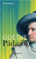 Goethe als Pädagoge