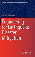 Engineering for Earthquake Disaster Mitigation