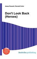 Don't Look Back (Heroes)