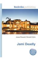 Jami Deadly