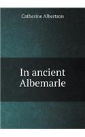 In ancient Albemarle