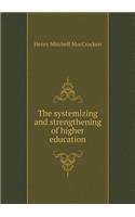 The Systemizing and Strengthening of Higher Education