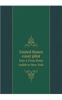 United States Coast Pilot Part 4. from Point Judith to New York