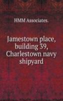 Jamestown place, building 39, Charlestown navy shipyard