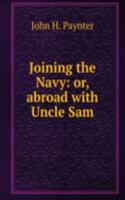 Joining the Navy: or, abroad with Uncle Sam