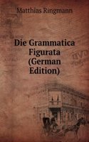Die Grammatica Figurata (German Edition)