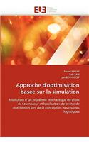 Approche d'Optimisation Bas�e Sur La Simulation